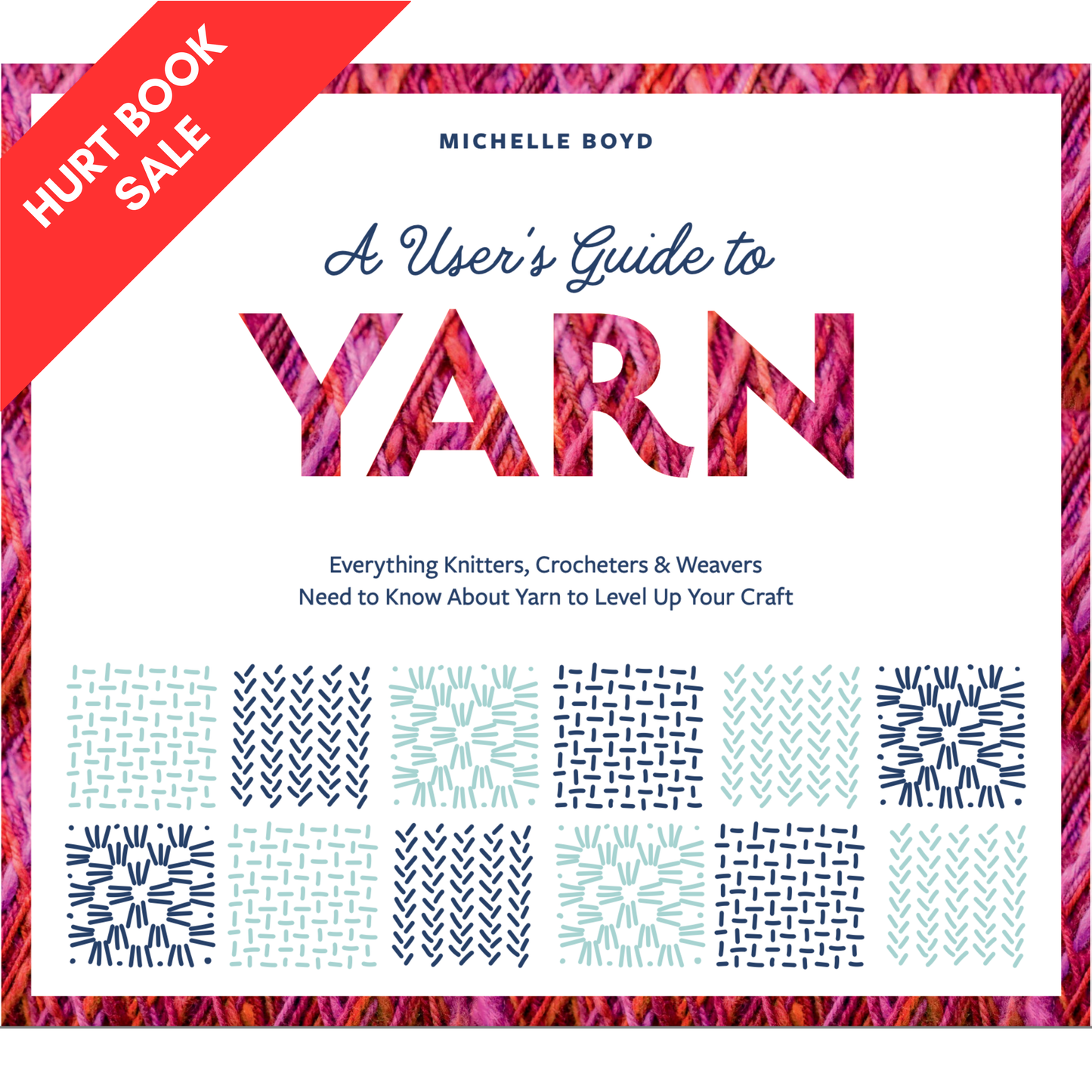 HURT BOOK SALE: A User's Guide to Yarn