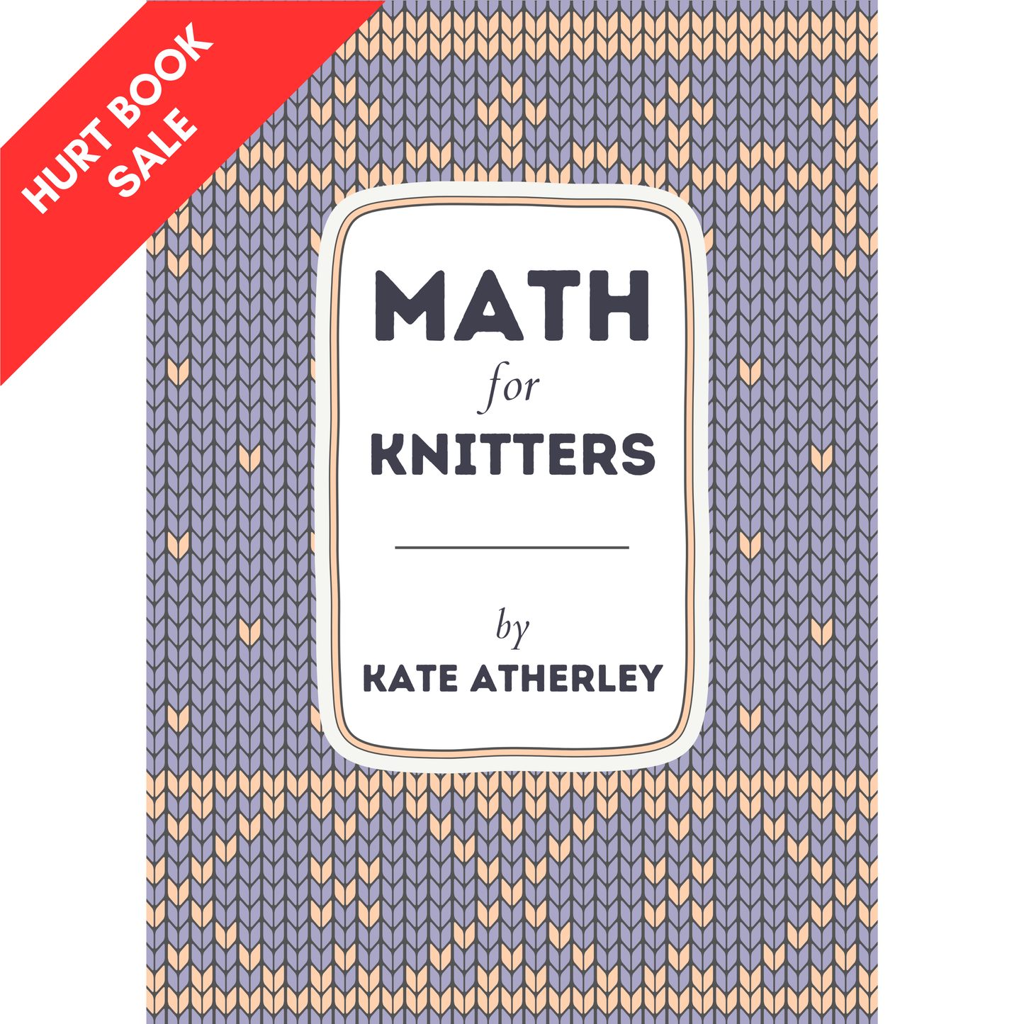HURT BOOK SALE: Math for Knitters