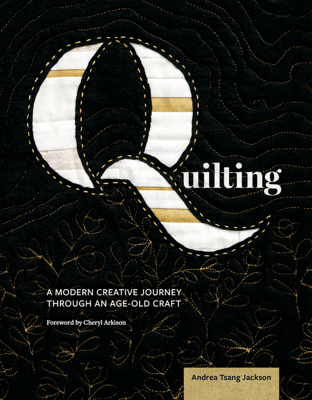 Quilting, by Andrea Tsang Jackson