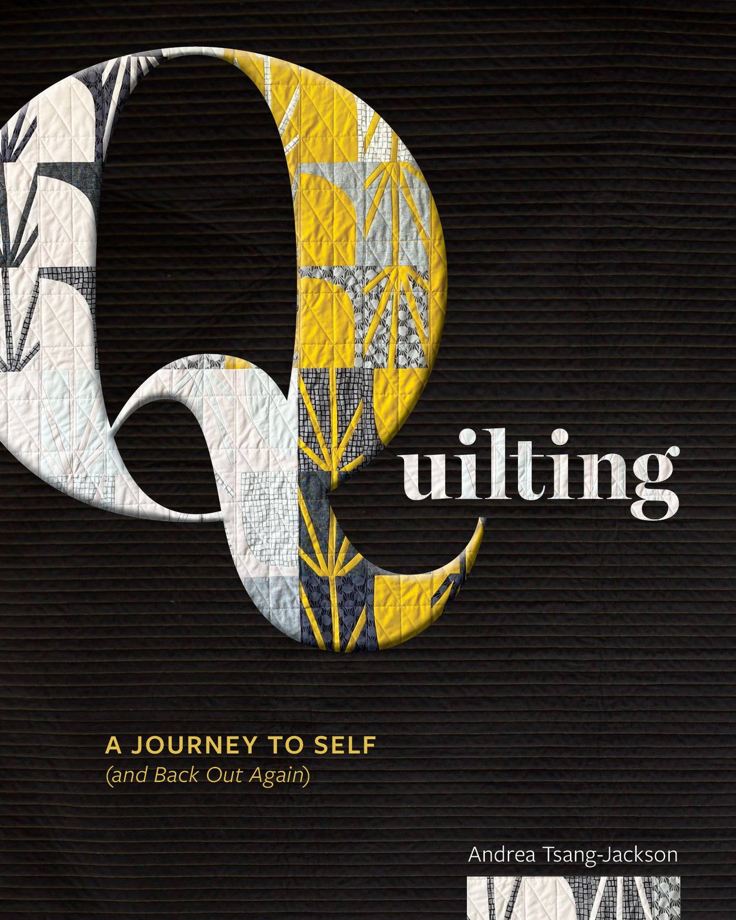 Quilting, by Andrea Tsang Jackson