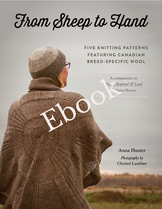 E-BOOK—From Sheep to Hand: Five Knitting Patterns Featuring Canadian Breed-Specific Wool